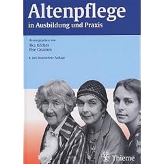 Altenpflege in Ausbildung und Praxis