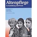 Altenpflege in Ausbildung und Praxis