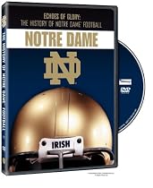 Echoes of Glory: The History of Notre Dame Football