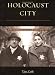 Holocaust City: The Making of a Jewish Ghetto