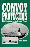 Convoy protection : the defence of seaborne trade