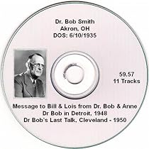 Dr. Bob Smith - Alcoholics Anonymous Speaker CD, His Last Talk