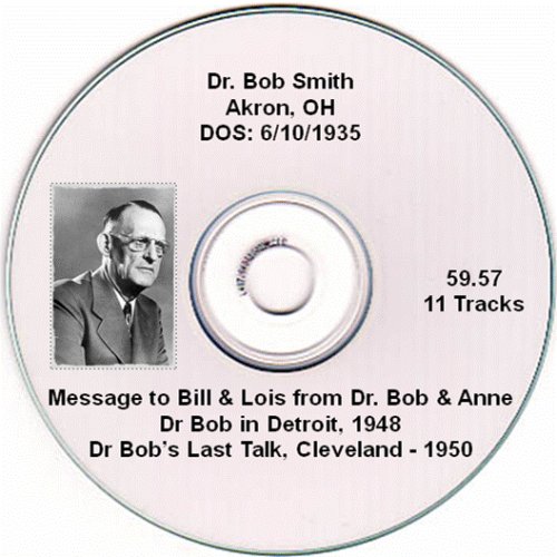 Dr. Bob Smith - Alcoholics Anonymous Speaker CD, His Last Talk