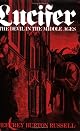 Lucifer: The Devil in the Middle Ages (Cornell Paperbacks) by Jeffrey Burton Russell