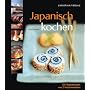 Japanisch kochen. 120 Originalrezepte von 21 K�chenmeistern