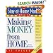 The Stay-at-Home Mom's Guide to Making Money from Home, Revised 2nd Edition: Choosing the Business That's Right for You Using the Skills and Interests You Already Have (Stay-at-Home Mom's Guide)