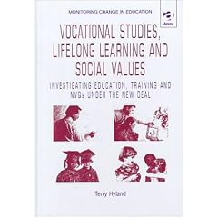 Vocational Studies, Lifelong Learning and Social Values: Investigating Education, Training and NVQ's Under the New Deal (Monitoring Change in Education)