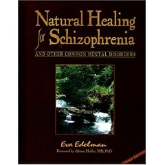 Natural Healing for Schizophrenia And Other Common Mental Disorders