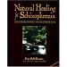 Natural Healing for Schizophrenia And Other Common Mental Disorders