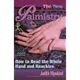 The New Palmistry: How to Read the Whole Hand and the Knuckles