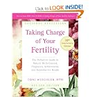 Taking Charge of Your Fertility, 10th Anniversary Edition: The Definitive Guide to Natural... by Toni Weschler