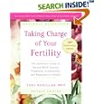 Taking Charge of Your Fertility, 10th Anniversary Edition: The Definitive Guide to Natural Birth Control, Pregnancy Achievement, and Reproductive Health