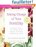 Taking Charge of Your Fertility, 10th...
