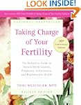 Taking Charge Of Your Fertility 10th...