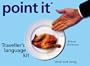 Point It: Traveller's Language Kit (English, Spanish, French and German Edition)