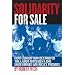 Solidarity for Sale: How Corruption Destroyed the Labor Movement and Undermined America's Promise