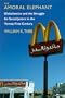 The Amoral Elephant: Globalization and the Struggle for Social Justice in the Twenty-First Century