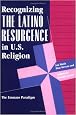 Recognizing The Latino Resurgence In U.s. Religion: The Emmaus Paradigm (Explorations: Contemporary Perspectives on Religion)