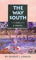 The Way South (Conley, Robert J. Real People, Bk. 4.)