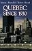 Book Quebec Since 1930