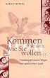 Kommen Sie doch, wie Sie wollen. Hom�opathische Wege zur weiblichen Lust