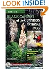The Essential Guide to Black Canyon of the Gunnison National Park (Jewels of the Rockies)