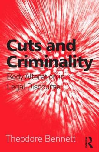 Cuts and Criminality: Body Alteration in Legal Discourse