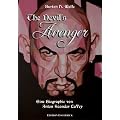 The Devil's Avenger. Eine Biographie von Anton Szandor LaVey