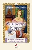 Mystisches Kipper - Das Buch. - Regula E. Fiechter