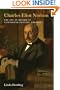 Charles Eliot Norton: The Art of Reform in Nineteenth-Century America (Becoming Modern: New Nineteenth-Century Studies)