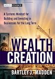 Wealth Creation: A Systems Mindset for Building and Investing in Businesses for the Long Term (Wiley Finance)