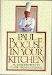 Paul Bocuse in Your Kitchen: An Introduction to Classic French Cooking