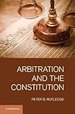 Arbitration and the constitution