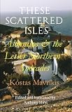 These scattered isles : Alónnisos and the lesser Northern Sporades