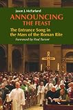 Announcing the Feast: The Entrance Song in the Mass of the Roman Rite (Pueblo Books)