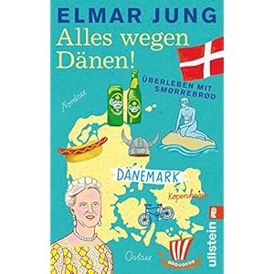 Alles wegen Dänen!: Überleben mit Smørrebrød