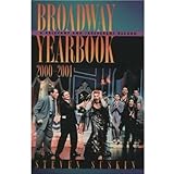 broadway yearbook 2000 2001 a relevant and irreverent record