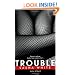 Trouble