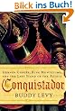 Conquistador: Hernan Cortes, King Montezuma, and the Last Stand of the Aztecs