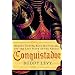 Conquistador: Hernan Cortes, King Montezuma, and the Last Stand of the Aztecs