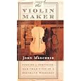The Violin Maker: Finding a Centuries-Old Tradition in a Brooklyn Workshop