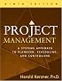 Project Management: A Systems Approach to Planning, Scheduling, and Controlling