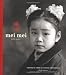 Mei Mei Little Sister: Portraits from a Chinese Orphanage