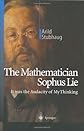 The Mathematician Sophus Lie