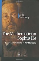 The Mathematician Sophus Lie