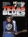 Texas Blues: The Rise of a Contemporary Sound (John and Robin Dickson Series in Texas Music)