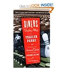 Diners, Bowling Alleys, and Trailer Parks: Chasing the American Dream in Postwar Consumer Culture by Andrew Hurley