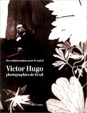 Victor Hugo : Photographies de l'exil