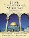 Jews, Christians, Muslims: A Comparative Introduction to Monotheistic Religions