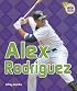 Alex Rodriguez (Amazing Athletes)